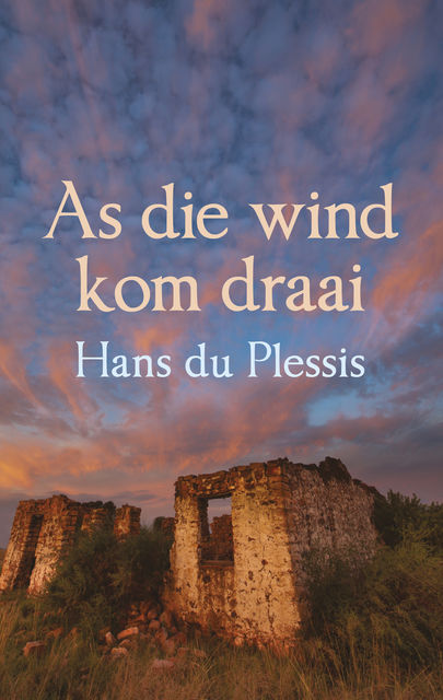 As die wind kom draai, Hans du Plessis