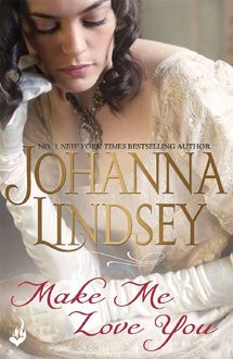 Make Me Love You, Johanna Lindsey