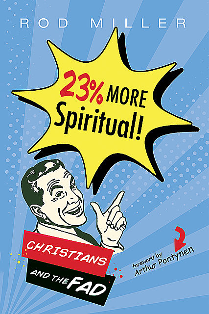 23% More Spiritual, Rod Miller