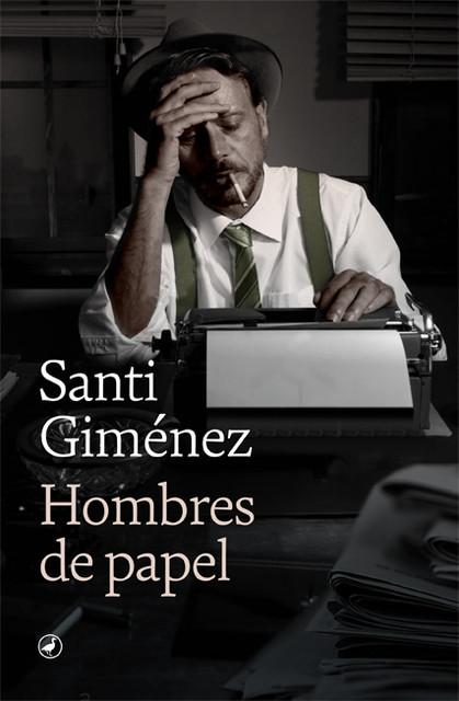 Hombres de papel, Santi Giménez