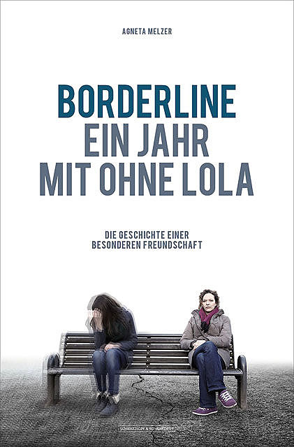 Borderline – Ein Jahr mit ohne Lola, Agneta Melzer