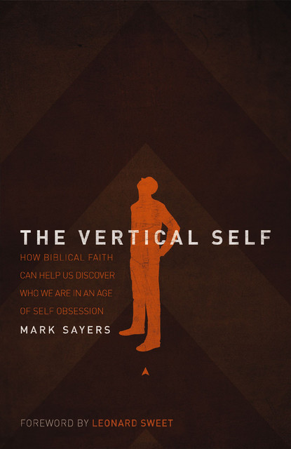 The Vertical Self, Mark Sayers