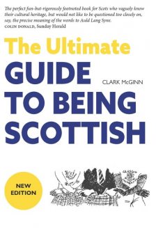 The Ultimate Guide to Being Scottish, Clark McGinn