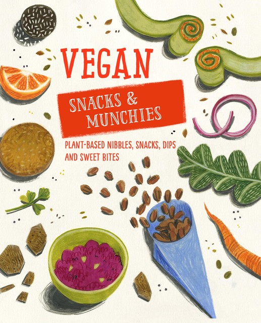 Vegan Snacks & Munchies, Alice Sambrook