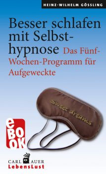 Besser schlafen mit Selbsthypnose, Heinz-Wilhelm Gößling
