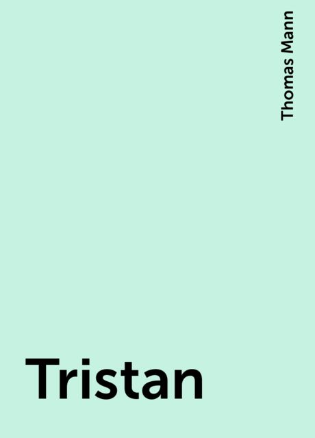 Tristan, Thomas Mann