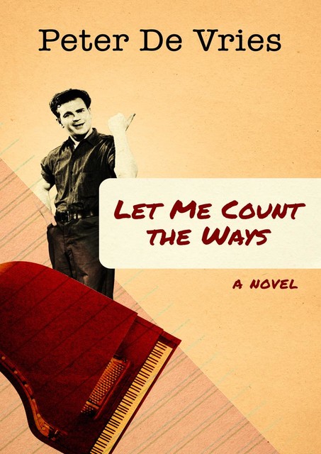 Let Me Count the Ways, Peter de Vries