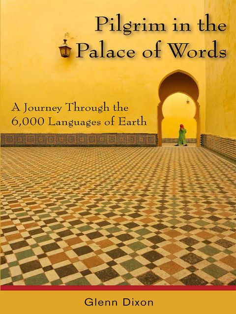Pilgrim in the Palace of Words, Glenn Dixon