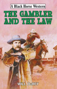 Gambler and the Law, Will DuRey