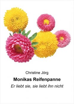 Monikas Reifenpanne, Christine Jörg
