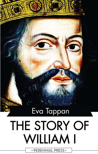 The Story of William I, Eva Tappan
