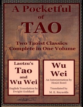 A Pocketful of Tao: Two Taoist Classics Complete In One Volume, Henri Borel, Dwight Goddard
