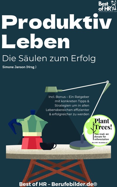 Produktiv Leben – Die Säulen zum Erfolg, Simone Janson