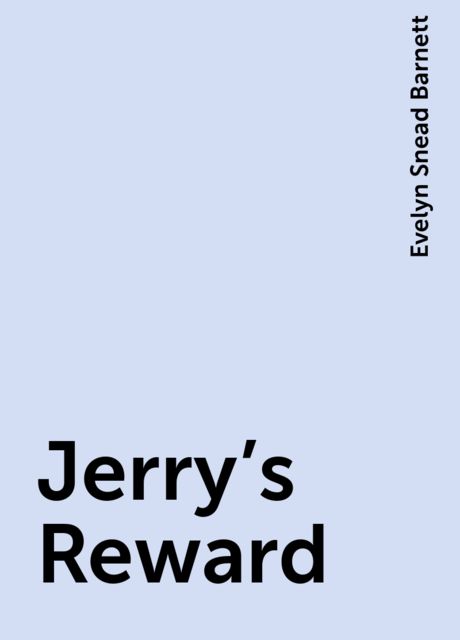 Jerry's Reward, Evelyn Snead Barnett