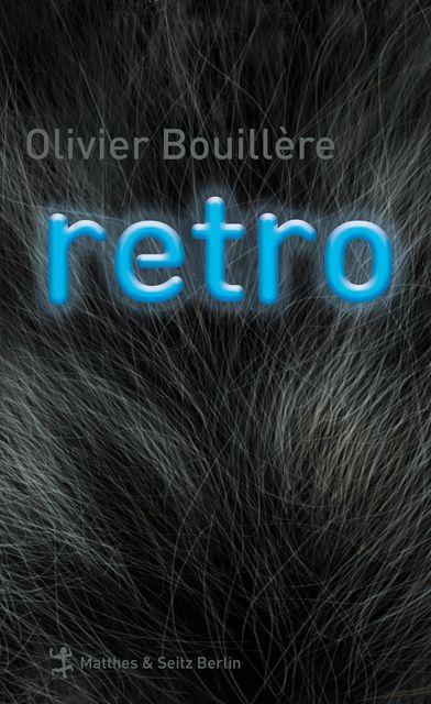 Retro, Olivier Bouillère