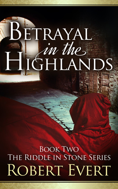 Betrayal in the Highlands, Robert Evert