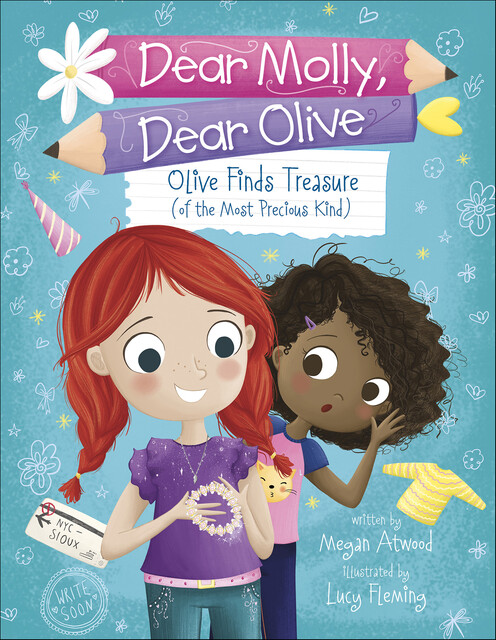 Olive Finds Treasure (of the Most Precious Kind), Megan Atwood