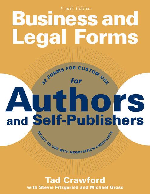 Business and Legal Forms for Authors and Self-Publishers, Michael Gross, Tad Crawford, Stevie Fitzgerald