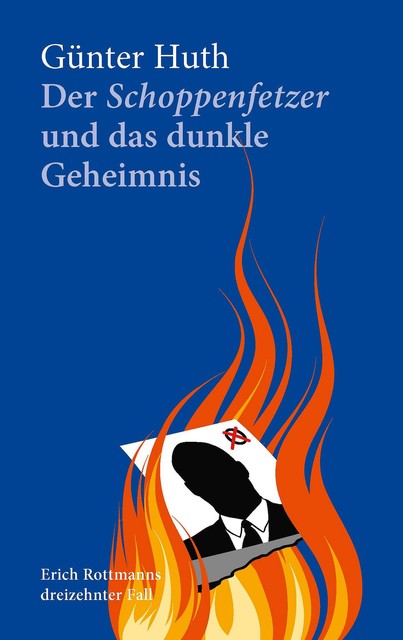 Der Schoppenfetzer und das dunkle Geheimnis, Günter Huth