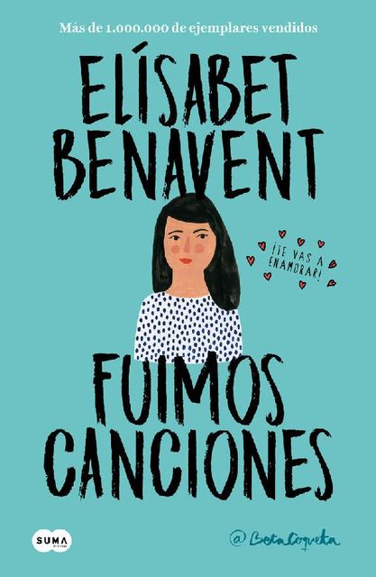 Fuimos canciones (Canciones y recuerdos 1) (Spanish Edition), Elísabet Benavent