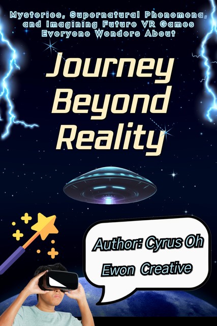 Journey beyond reality, Cyrus Oh