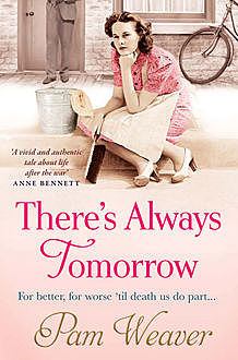 There’s Always Tomorrow, Pam Weaver
