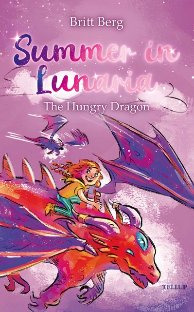 Summer in Lunaria #3: The Hungry Dragon, Britt Berg