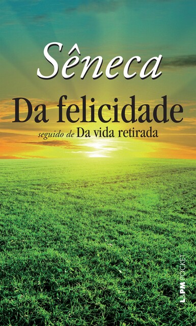 Da Felicidade, Lucius Annaeus Seneca