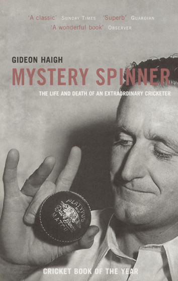 Mystery Spinner, Gideon Haigh