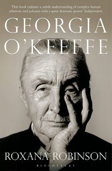 Georgia O'Keeffe: a Life, Roxana Robinson