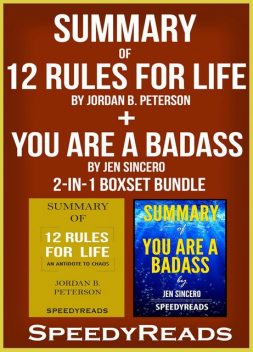 Summary of 12 Rules for Life: An Antidote to Chaos by Jordan B. Peterson + Summary of You Are A Badass by Jen Sincero 2-in-1 Boxset Bundle, Speedy Reads