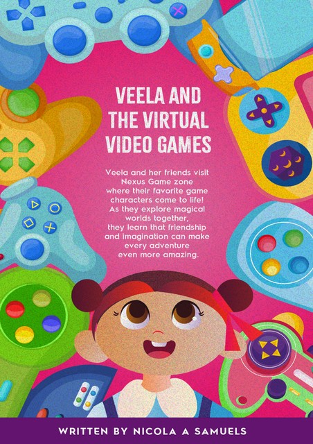 Veela and the Virtual Video Games, Nicola A Samuels