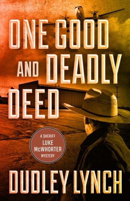 One Good And Deadly Deed, Dudley Lynch