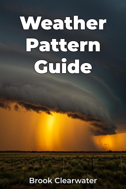 Weather Pattern Guide, Brook Clearwater