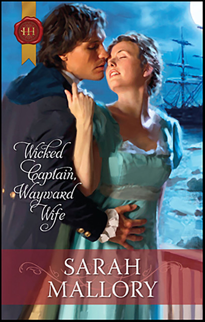 Wicked Captain, Wayward Wife, Sarah Mallory