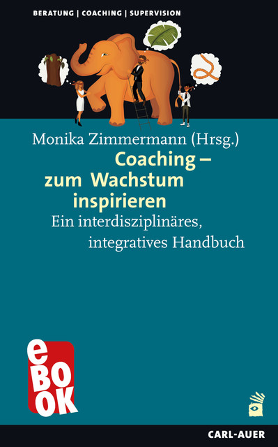 Coaching – zum Wachstum inspirieren, Monika Zimmermann