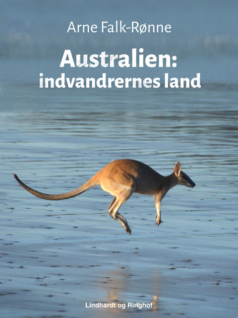 Australien: indvandrernes land, Arne Falk-Rønne