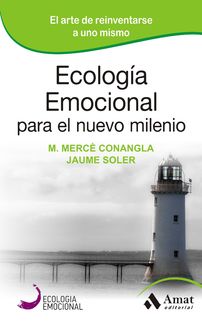 Ecología Emocional para el nuevo milenio, Mercè Conangla i Marín, Jaume Soler i Lleonart