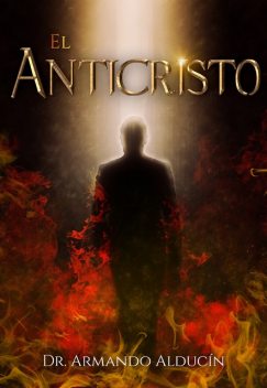 El Anticristo, Armando Alducin