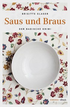Saus und Braus, Brigitte Glaser