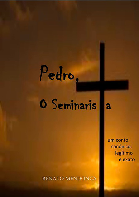 Pedro, O Seminarista, Renato Mendonça