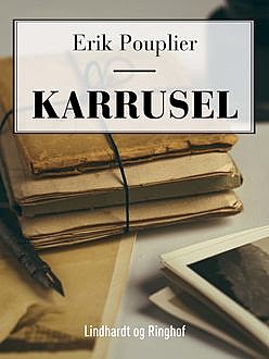 Karrusel, Erik Pouplier