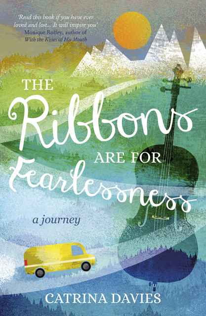 The Ribbons are for Fearlessness, Catrina Davies