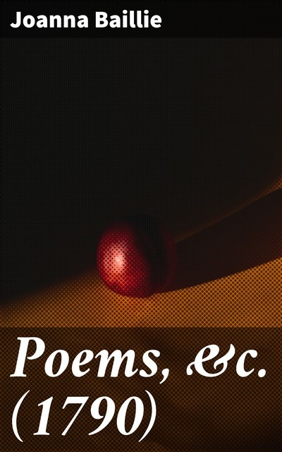 Poems, &c, Joanna Baillie