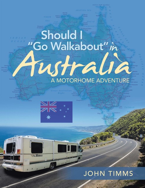 Should I “Go Walkabout” in Australia, John Timms