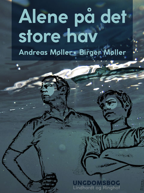 Alene på det store hav, Andreas Møller, Birger Møller