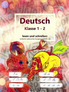 Deutsch Klasse 1 – 2 lesen und schreiben, Stefanie Geelhaar