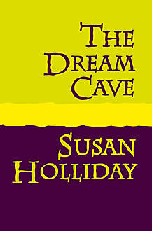 The Dream Cave, Susan Holliday