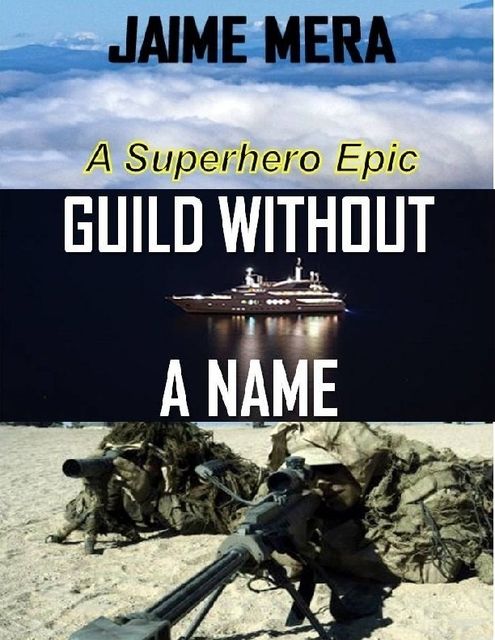Guild Without a Name: A Superhero Epic, Jaime Mera