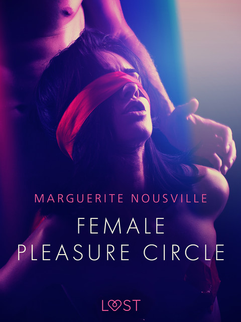 Female Pleasure Circle – Erotic Short Story, Marguerite Nousville